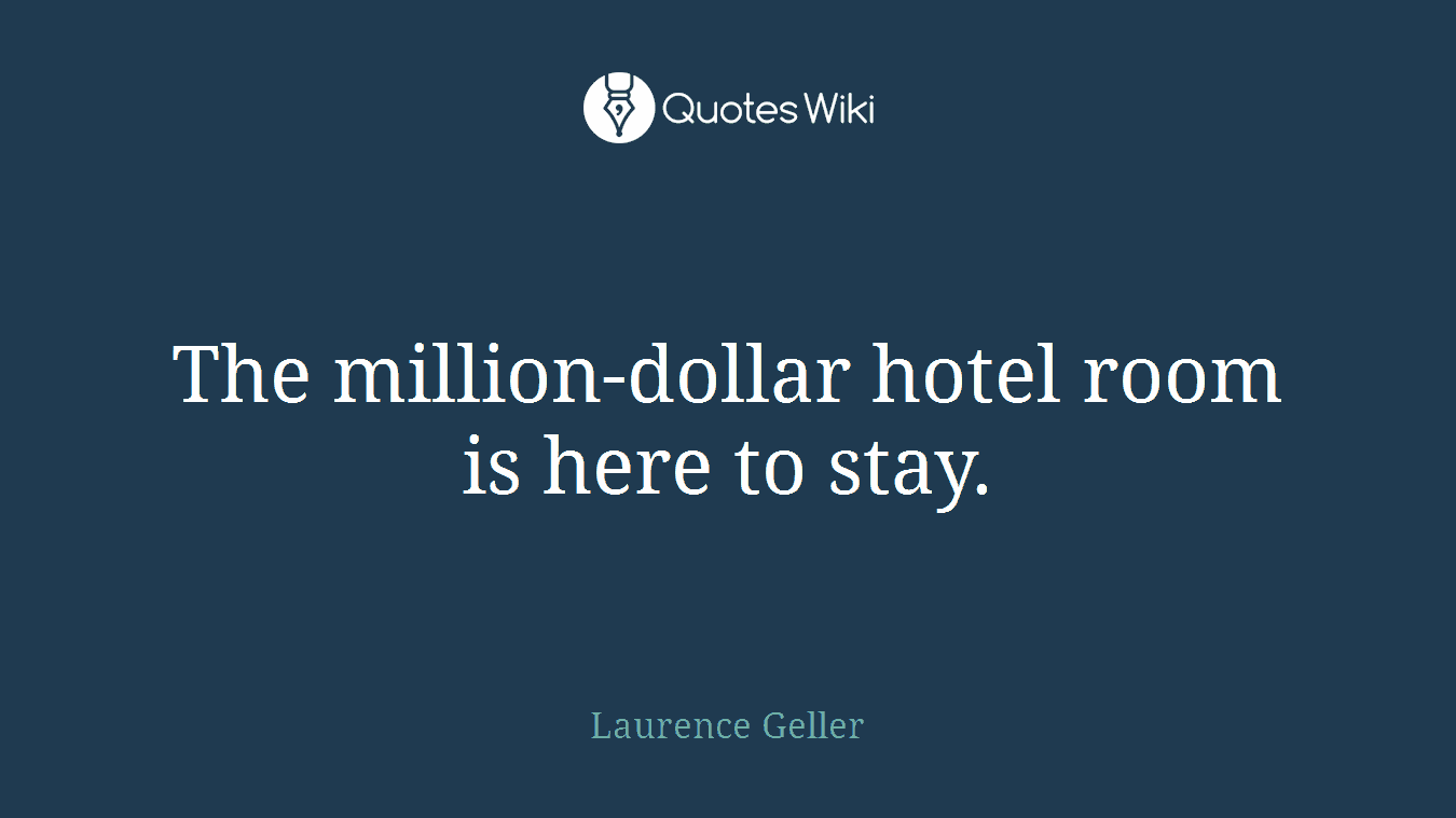 The million-dollar hotel room is here to stay.