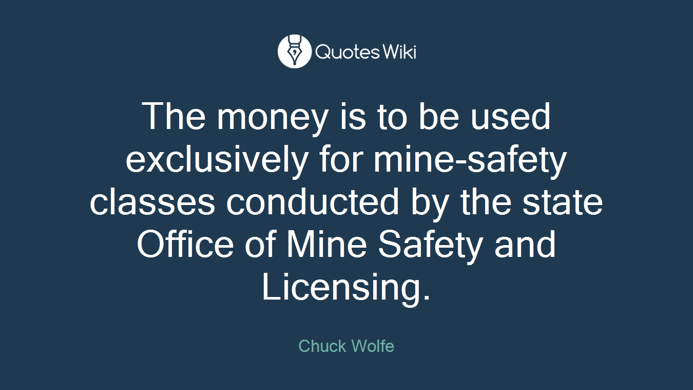 The money is to be used exclusively for mine-safety classes conducted by the state Office of Mine Safety and Licensing.