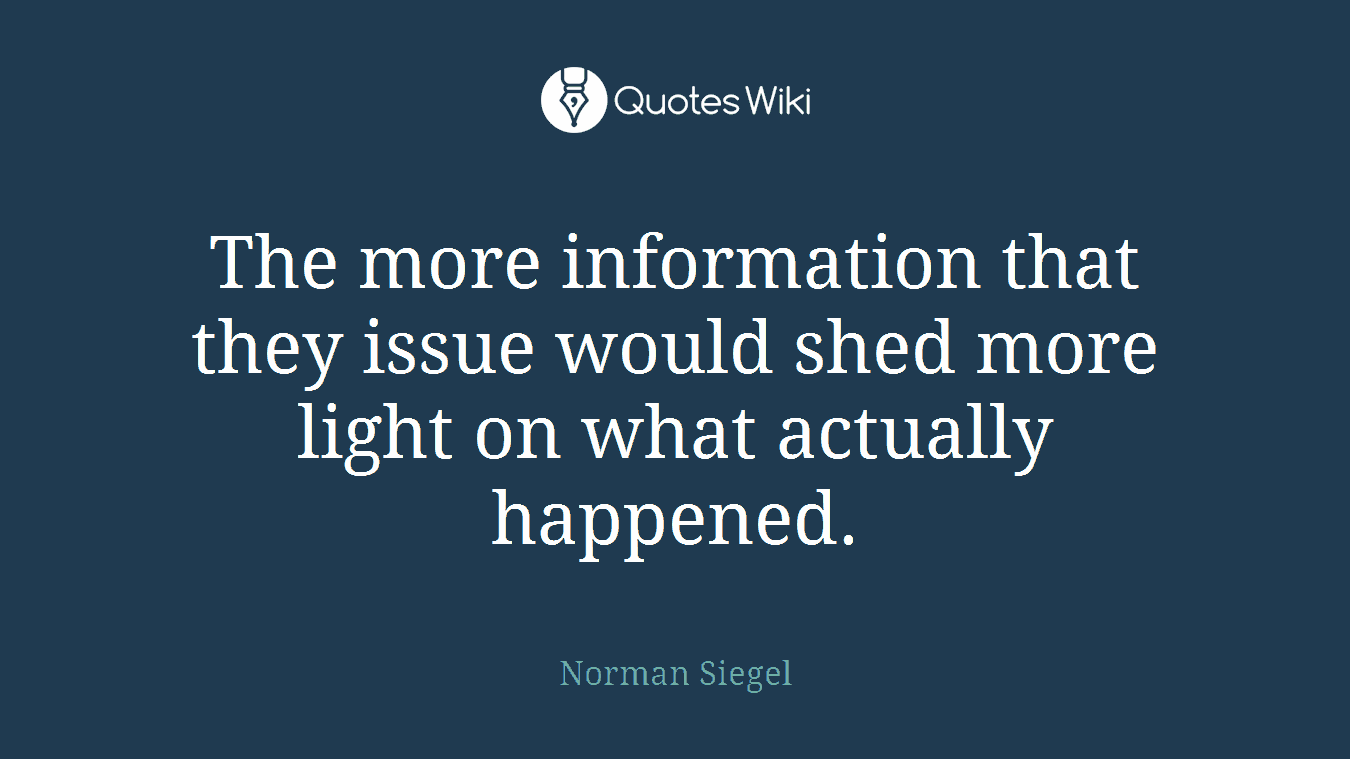 The more information that they issue would shed more light on what actually happened.