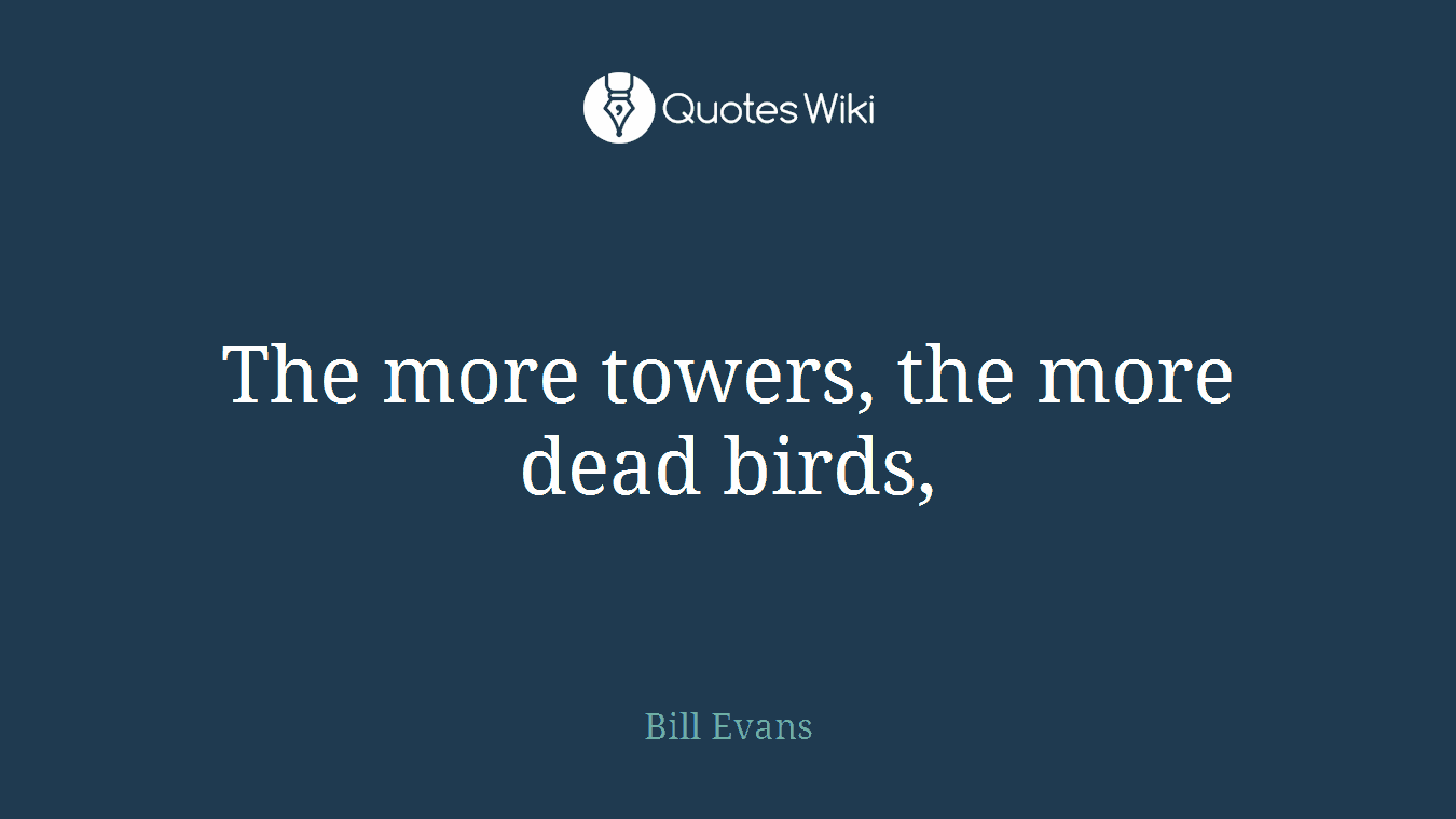 The more towers, the more dead birds,