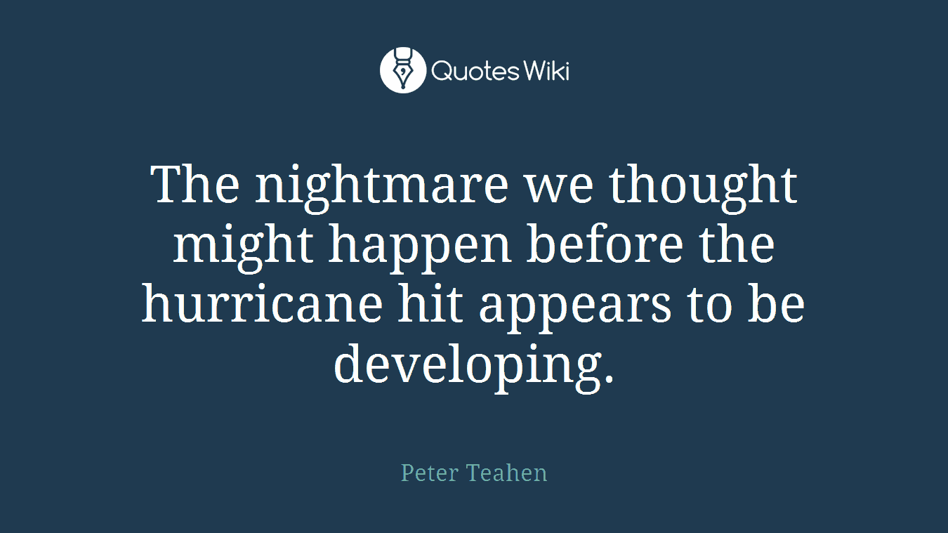 The nightmare we thought might happen before the hurricane hit appears to be developing.