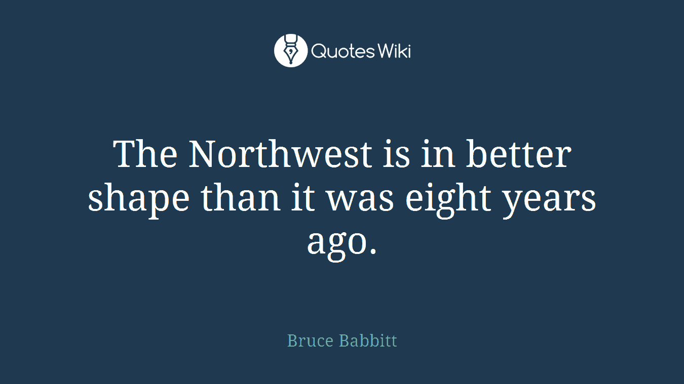 The Northwest is in better shape than it was eight years ago.
