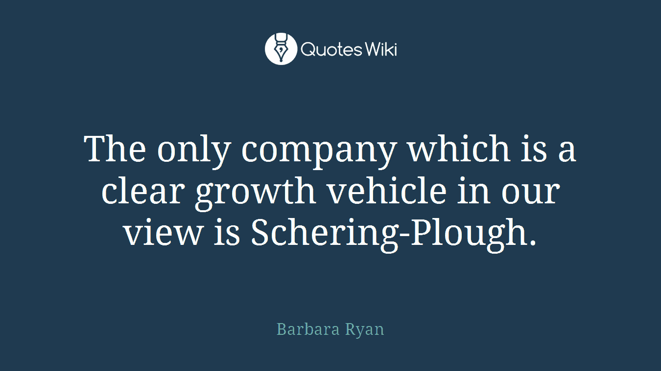 The only company which is a clear growth vehicle in our view is Schering-Plough.