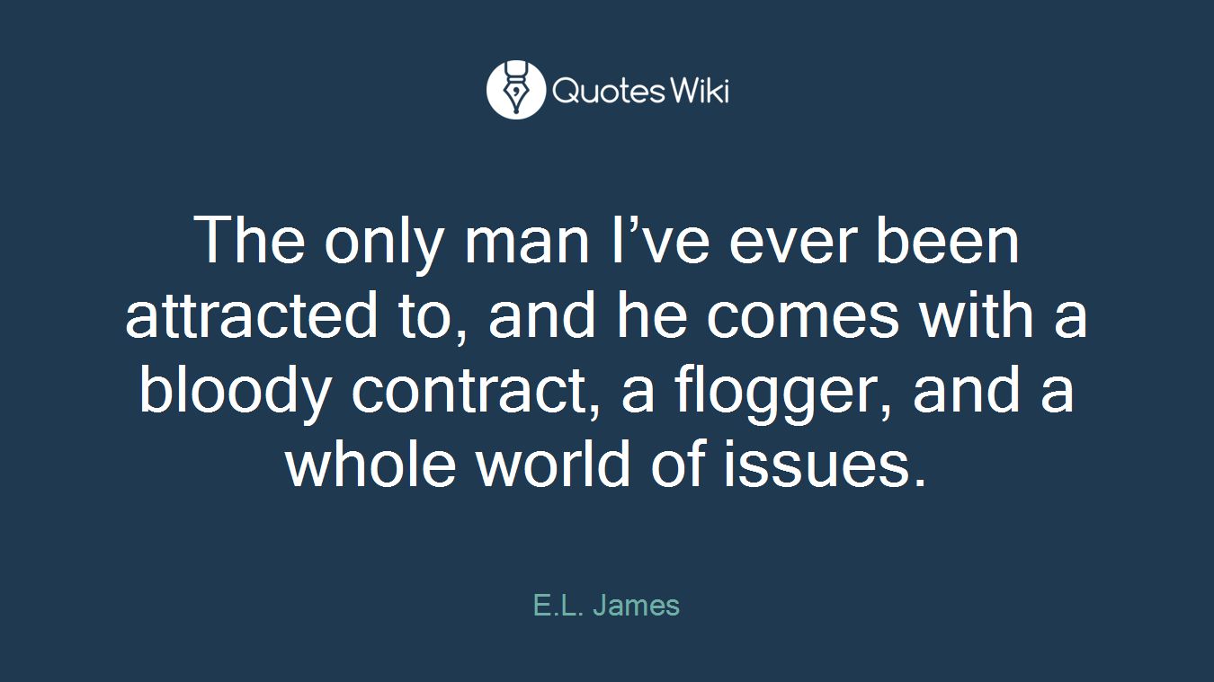 The only man I’ve ever been attracted to, and he comes with a bloody contract, a flogger, and a whole world of issues.