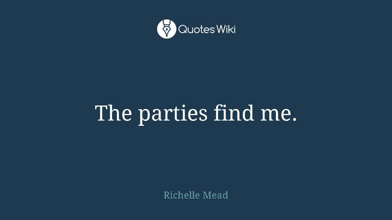 The parties find me.