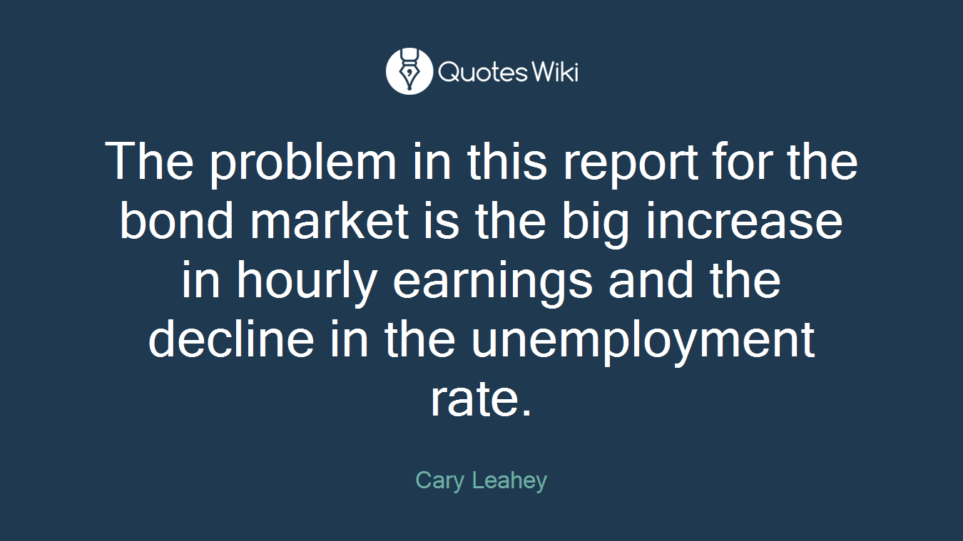The problem in this report for the bond market is the big increase in hourly earnings and the decline in the unemployment rate.