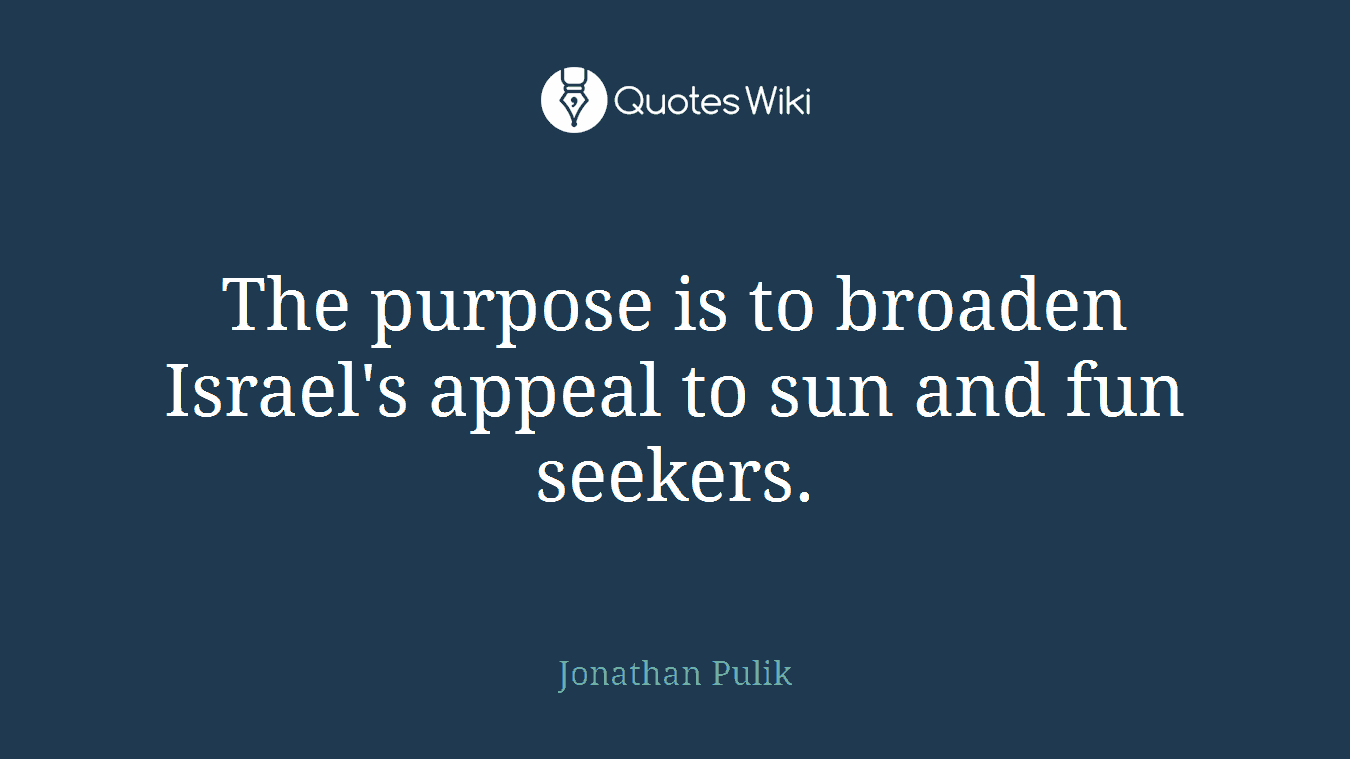 The purpose is to broaden Israel's appeal to sun and fun seekers.