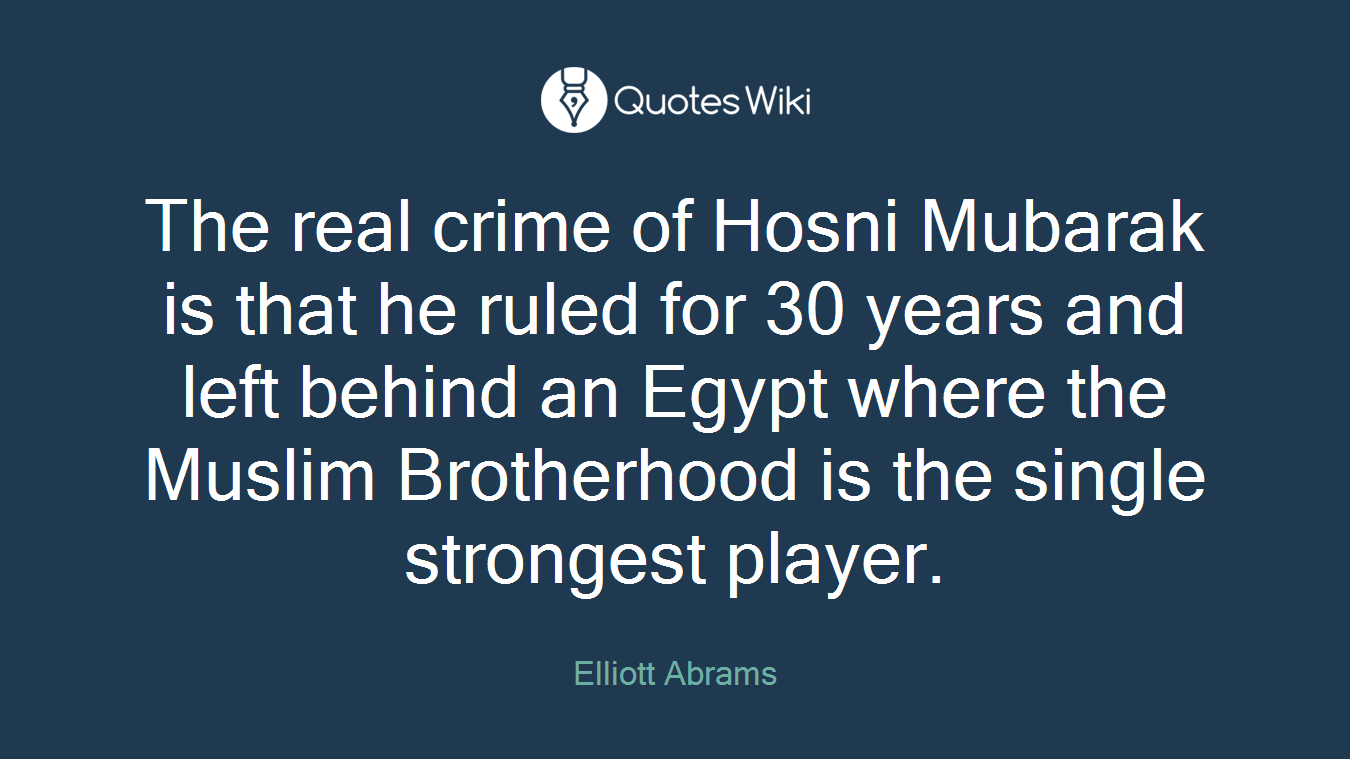 The real crime of Hosni Mubarak is that he ruled for 30 years and left behind an Egypt where the Muslim Brotherhood is the single strongest player.