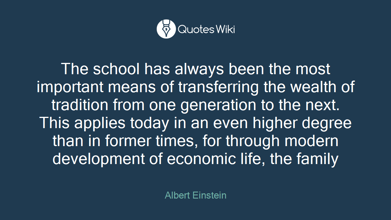 The school has always been the most important m...