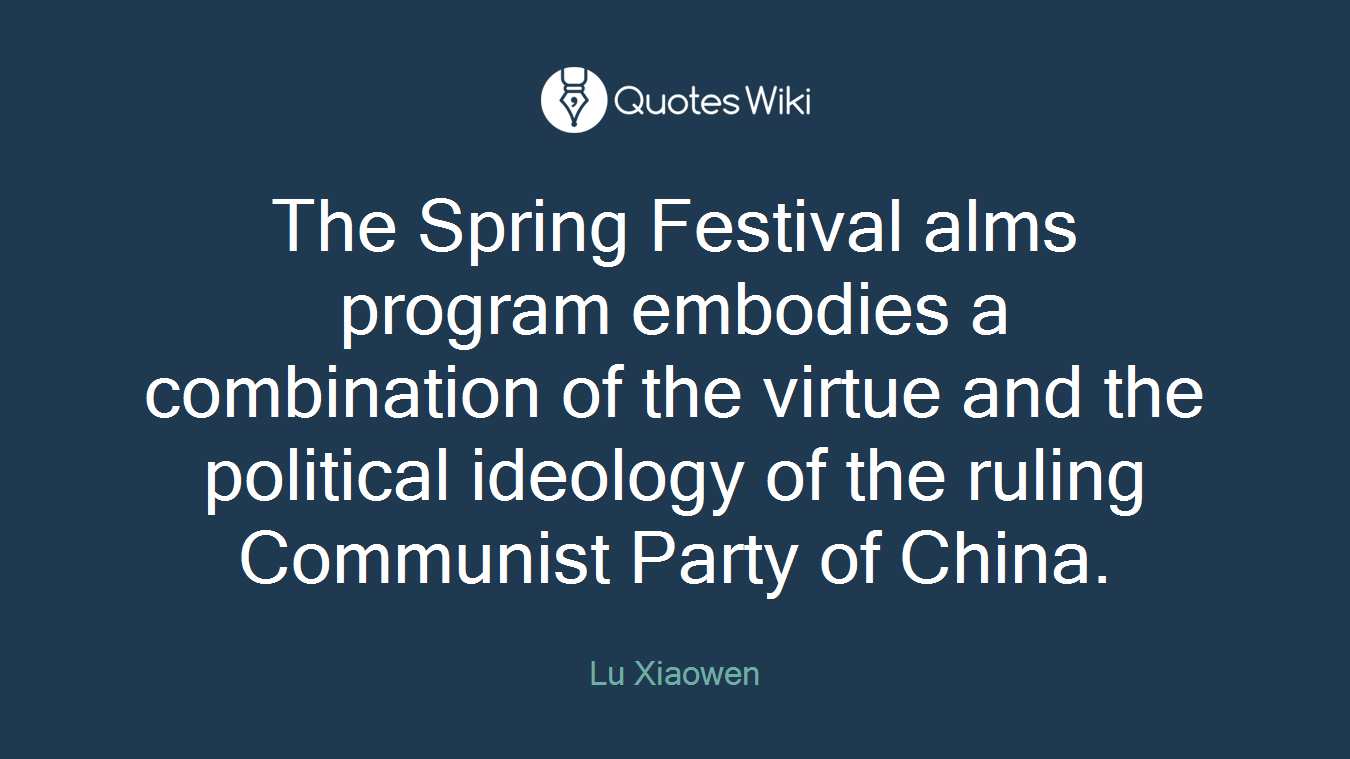 The Spring Festival alms program embodies a combination of the virtue and the political ideology of the ruling Communist Party of China.