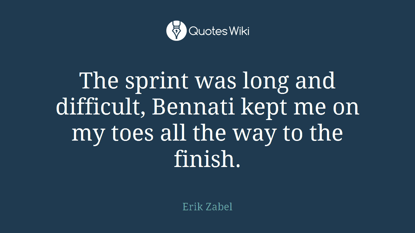 The sprint was long and difficult, Bennati kept me on my toes all the way to the finish.