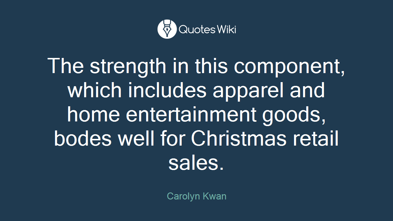 The strength in this component, which includes apparel and home entertainment goods, bodes well for Christmas retail sales.