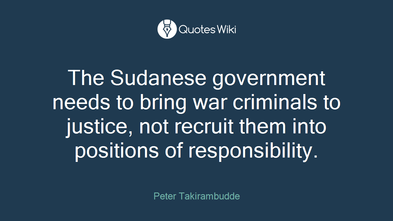 The Sudanese government needs to bring war criminals to justice, not recruit them into positions of responsibility.