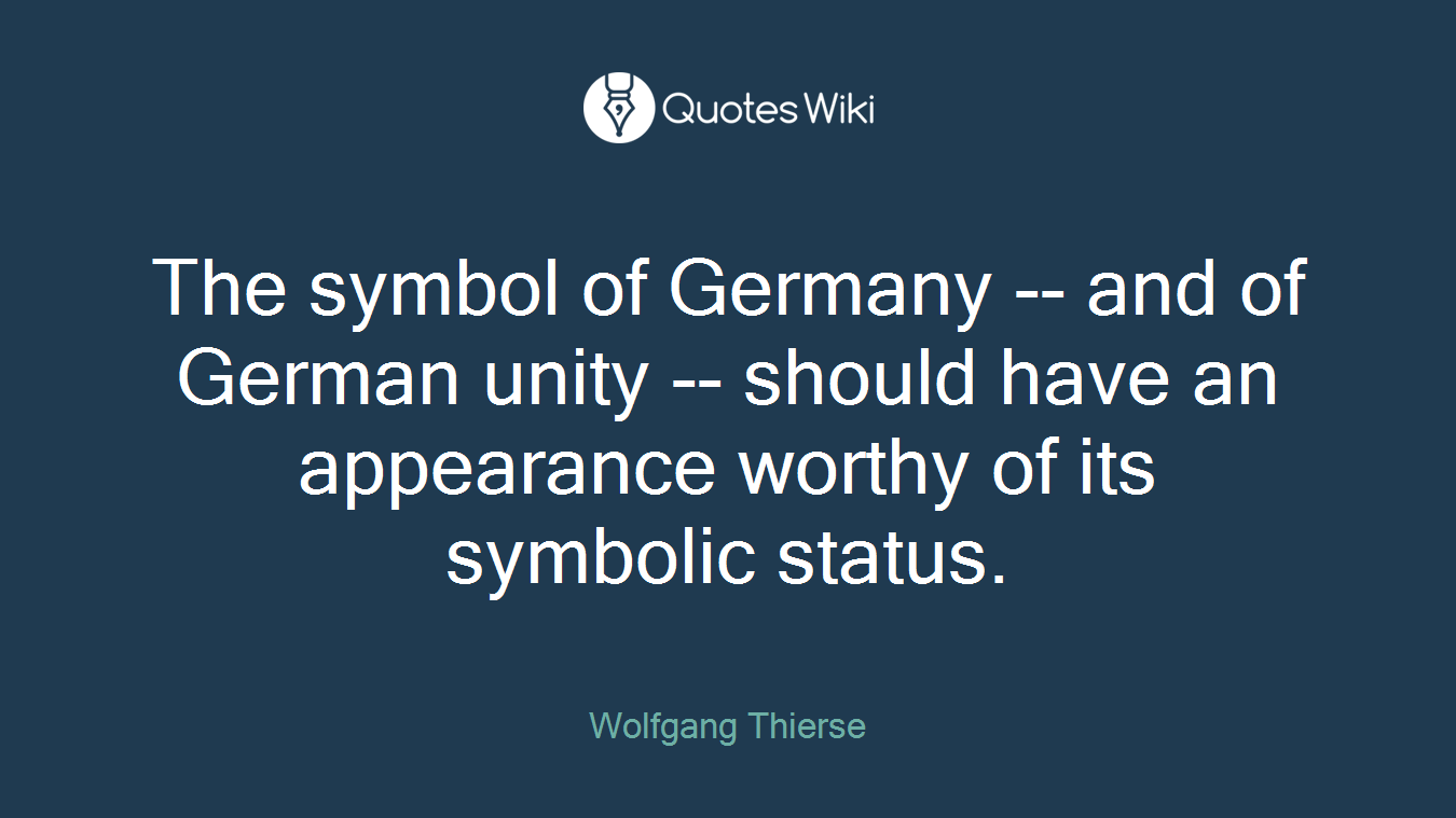 The symbol of Germany -- and of German unity -- should have an appearance worthy of its symbolic status.