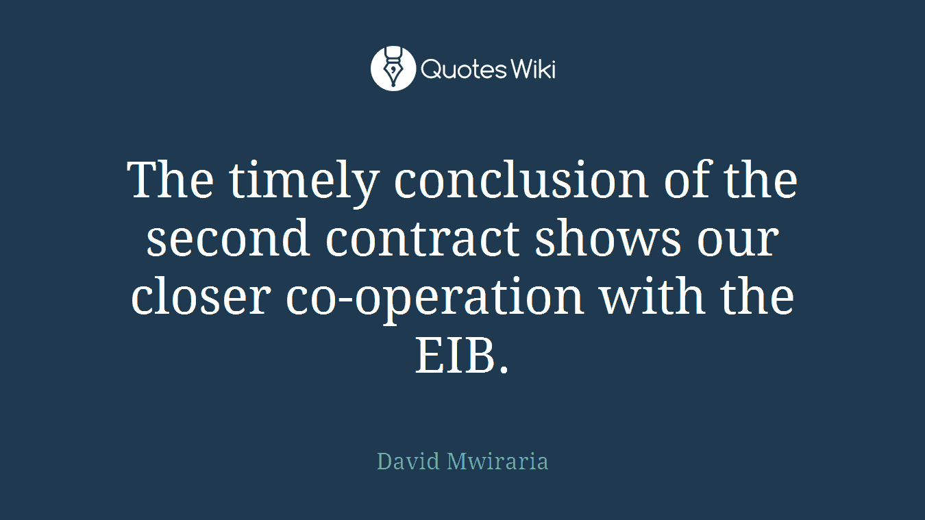 The timely conclusion of the second contract shows our closer co-operation with the EIB.