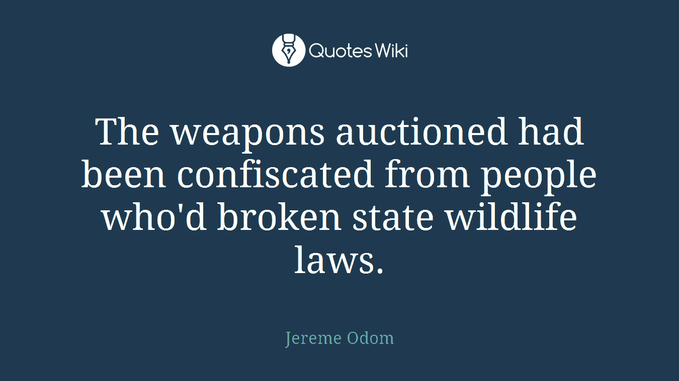 The weapons auctioned had been confiscated from people who'd broken state wildlife laws.