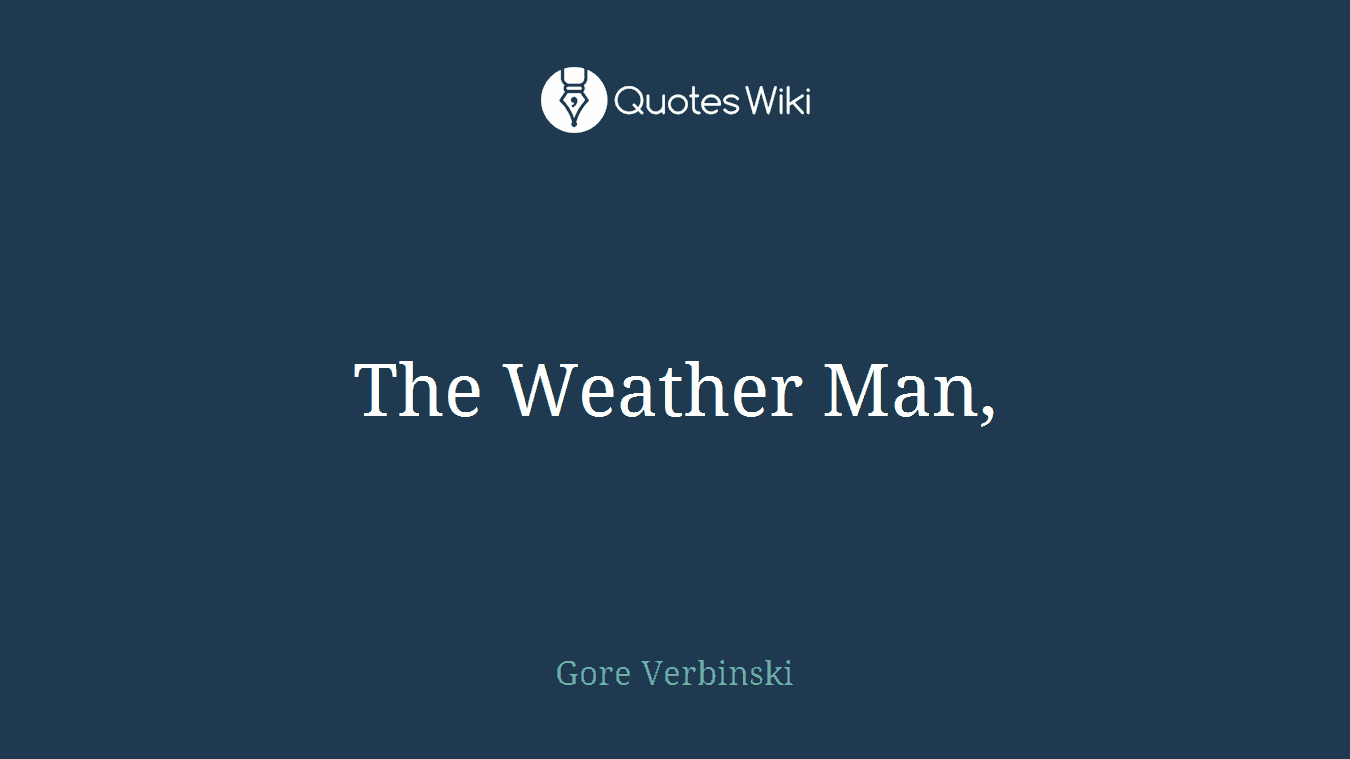 The Weather Man,