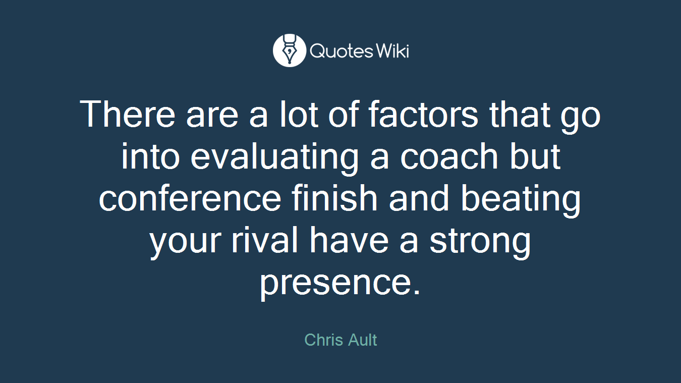 There are a lot of factors that go into evaluating a coach but conference finish and beating your rival have a strong presence.