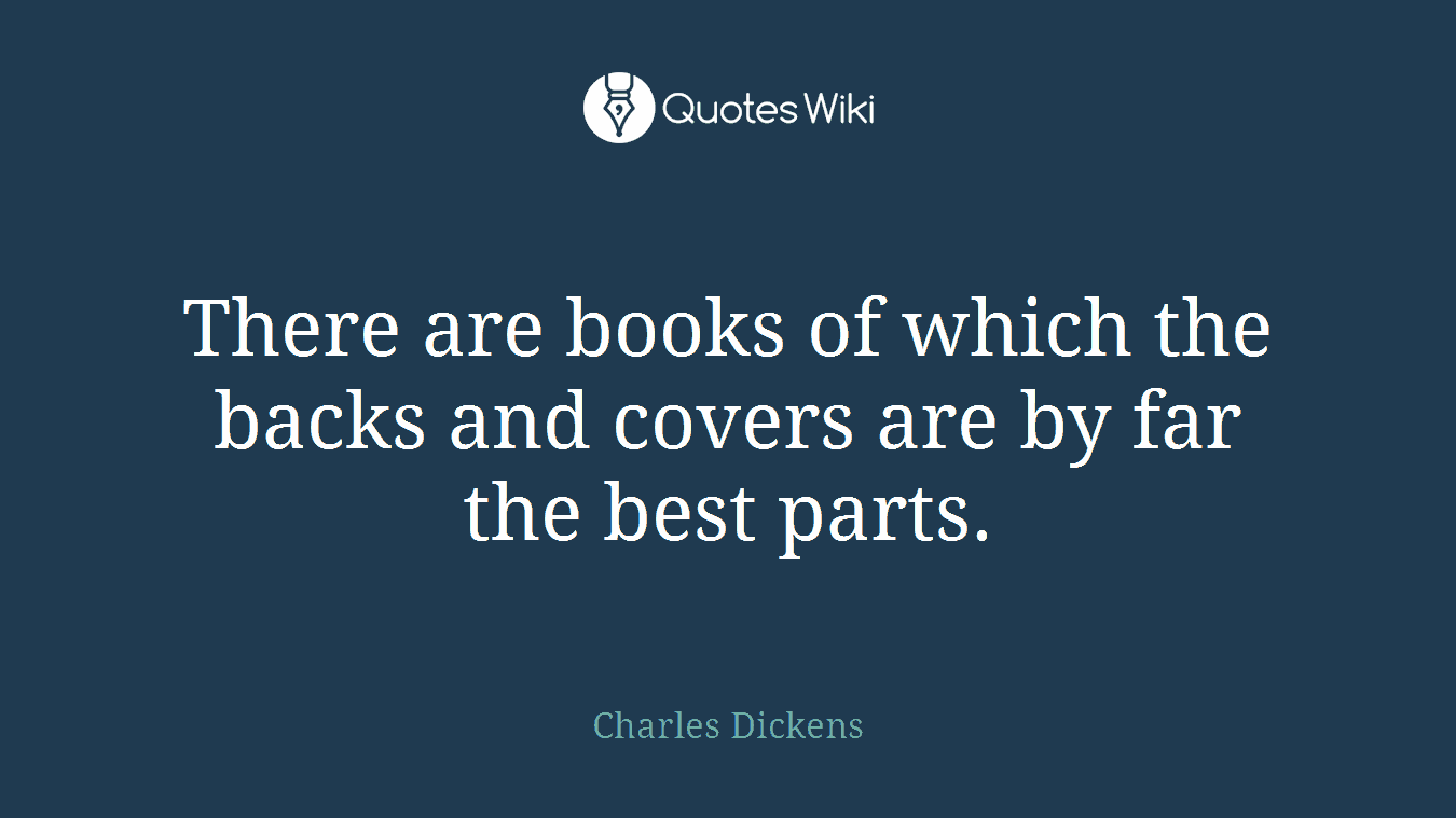 There are books of which the backs and covers are by far the best parts.