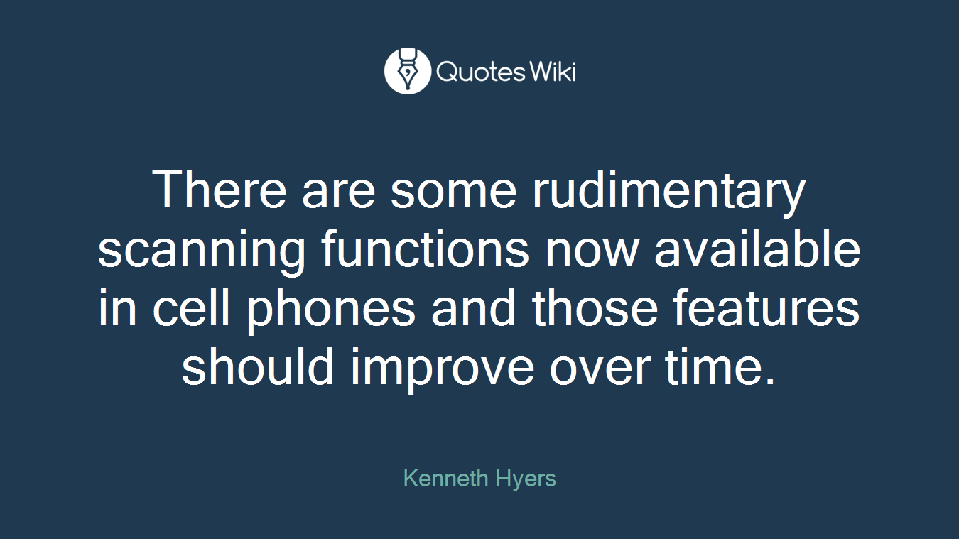 There are some rudimentary scanning functions now available in cell phones and those features should improve over time.