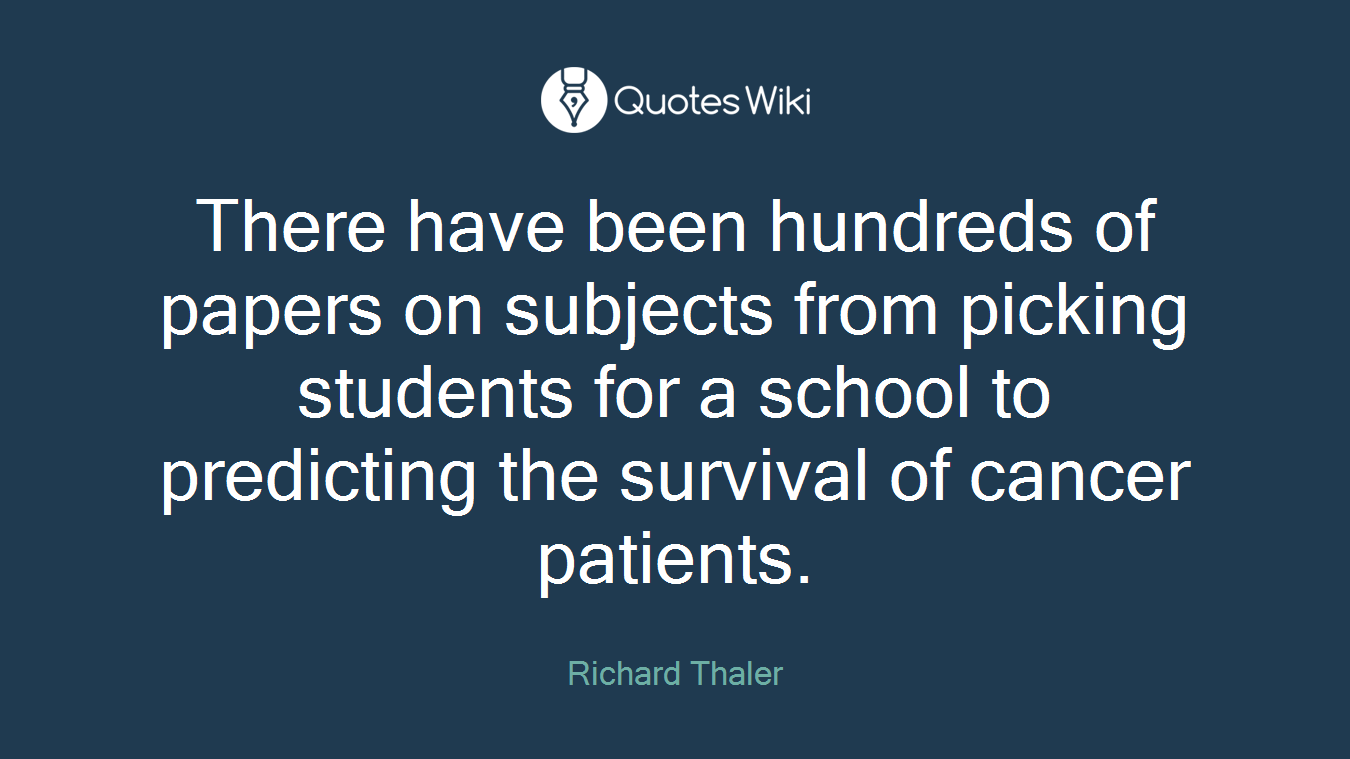 There have been hundreds of papers on subjects from picking students for a school to predicting the survival of cancer patients.