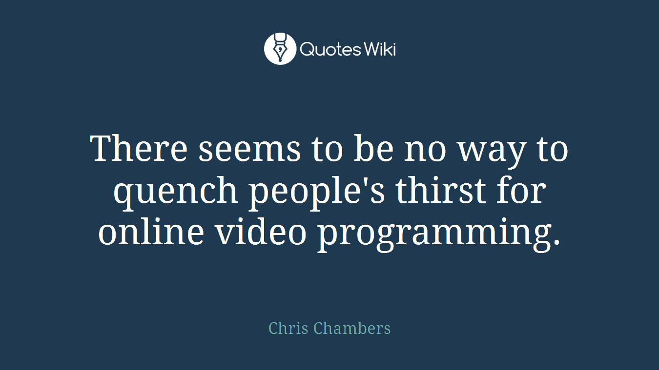 There seems to be no way to quench people's thirst for online video programming.