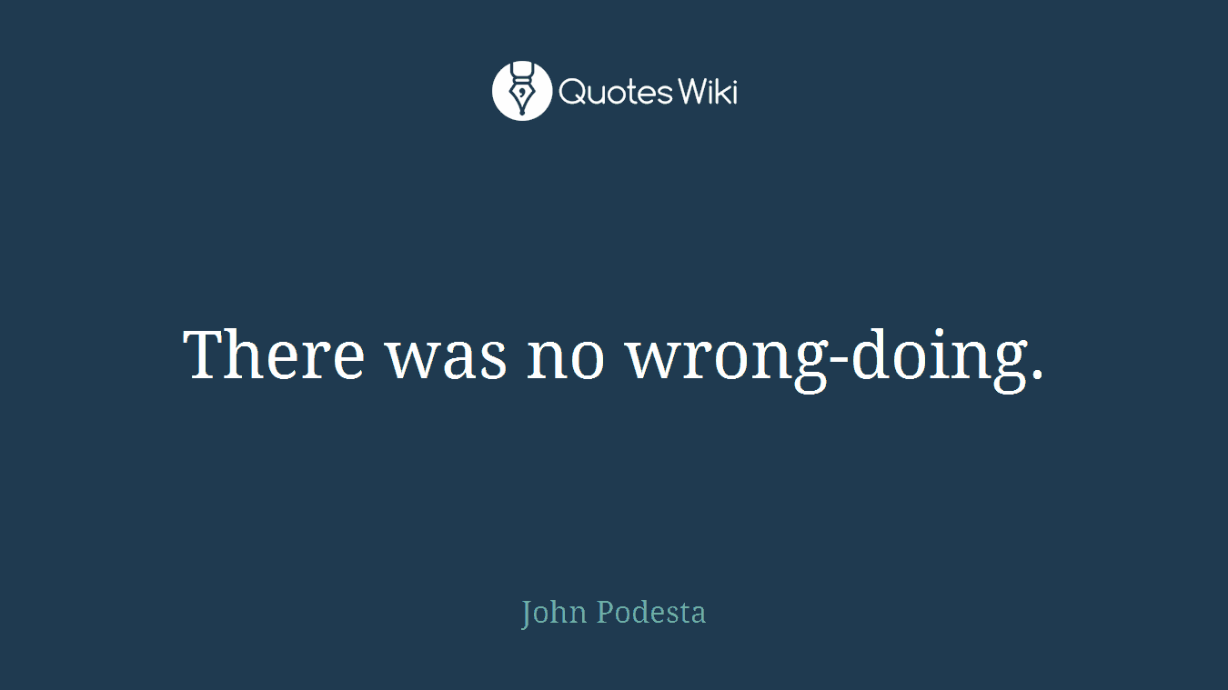 There was no wrong-doing.