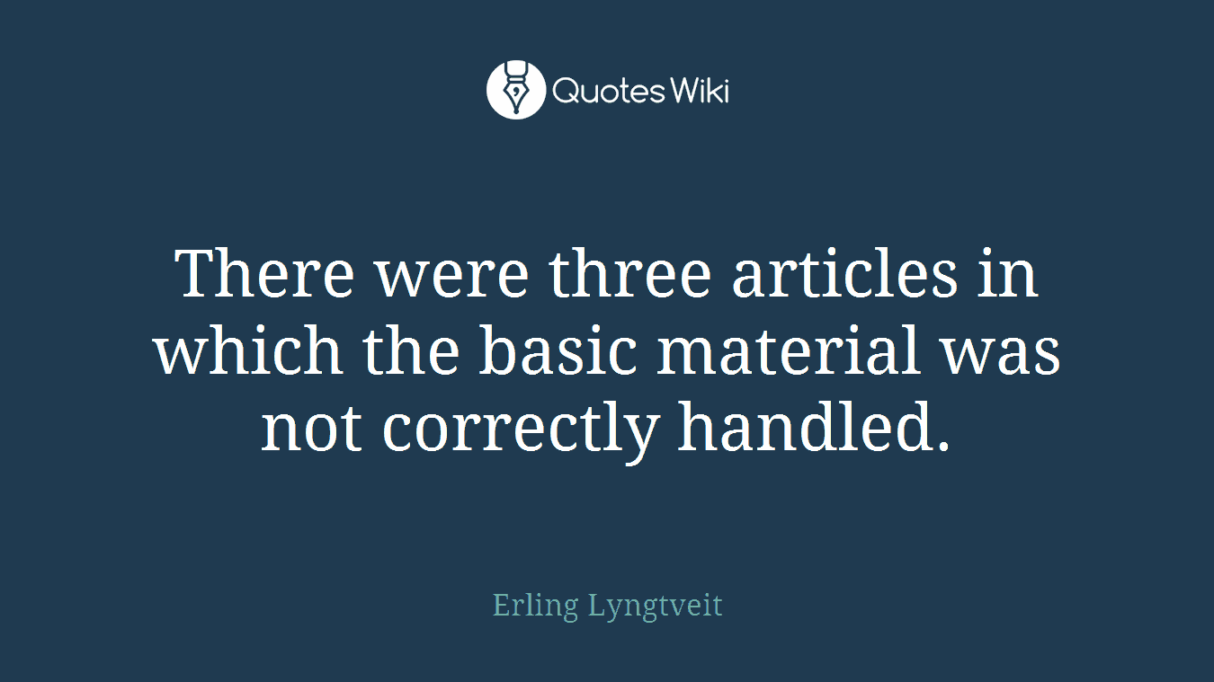 There were three articles in which the basic material was not correctly handled.