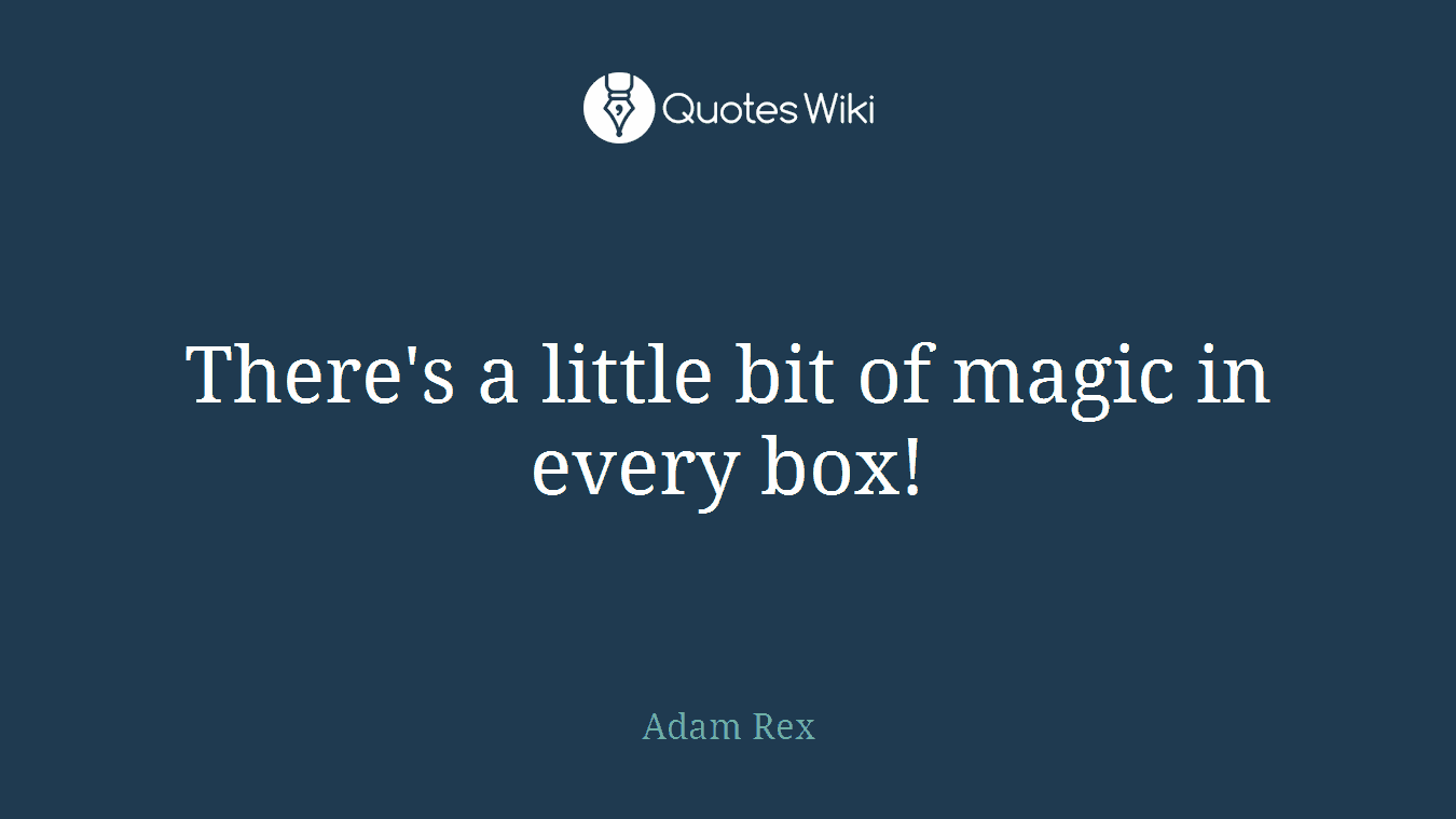 There's a little bit of magic in every box!