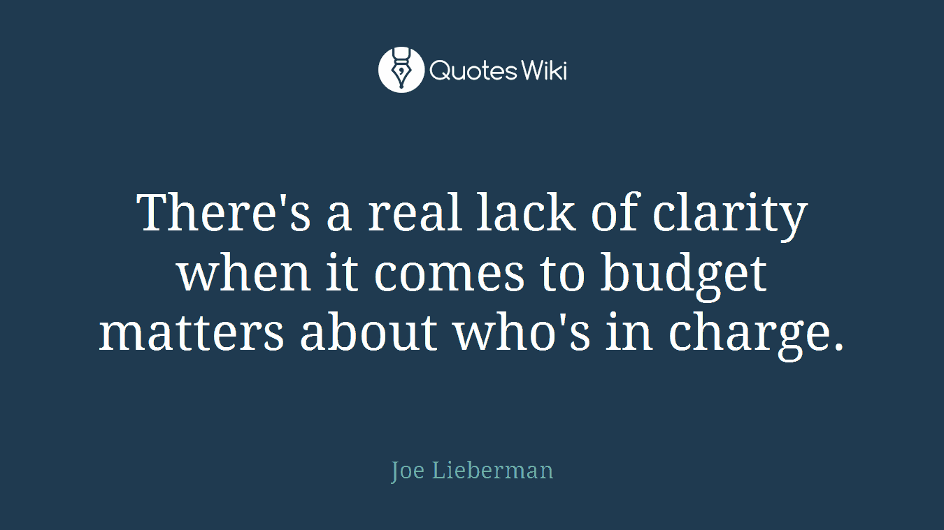 There's a real lack of clarity when it comes to budget matters about who's in charge.