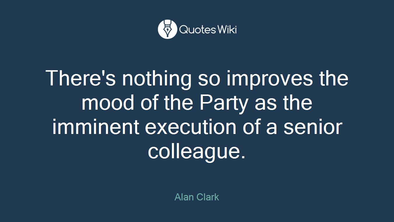 There's nothing so improves the mood of the Party as the imminent execution of a senior colleague.