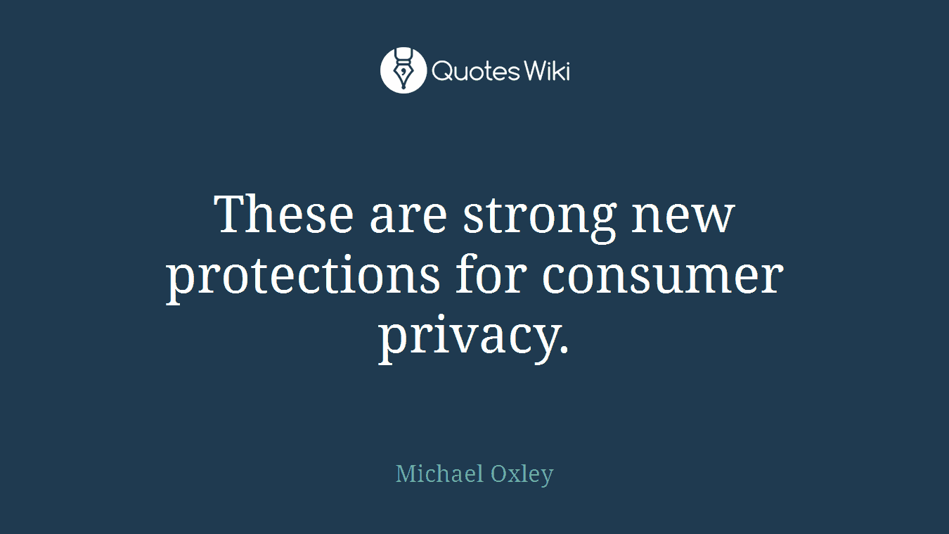 These are strong new protections for consumer privacy.