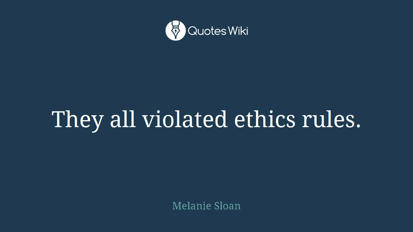 They all violated ethics rules.