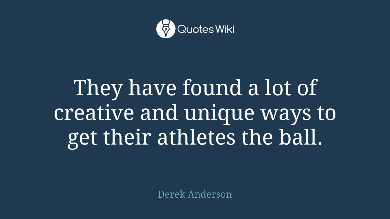 They have found a lot of creative and unique ways to get their athletes the ball.
