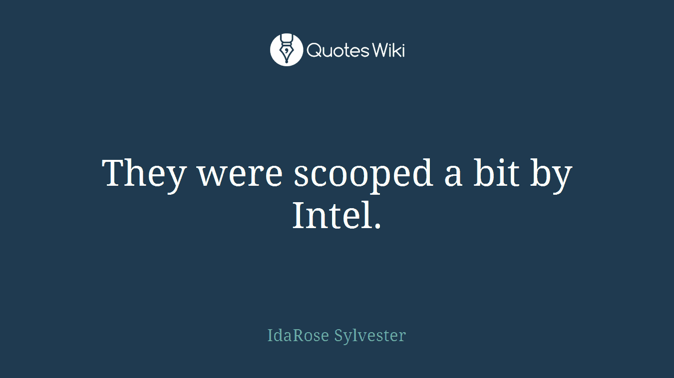 They were scooped a bit by Intel.