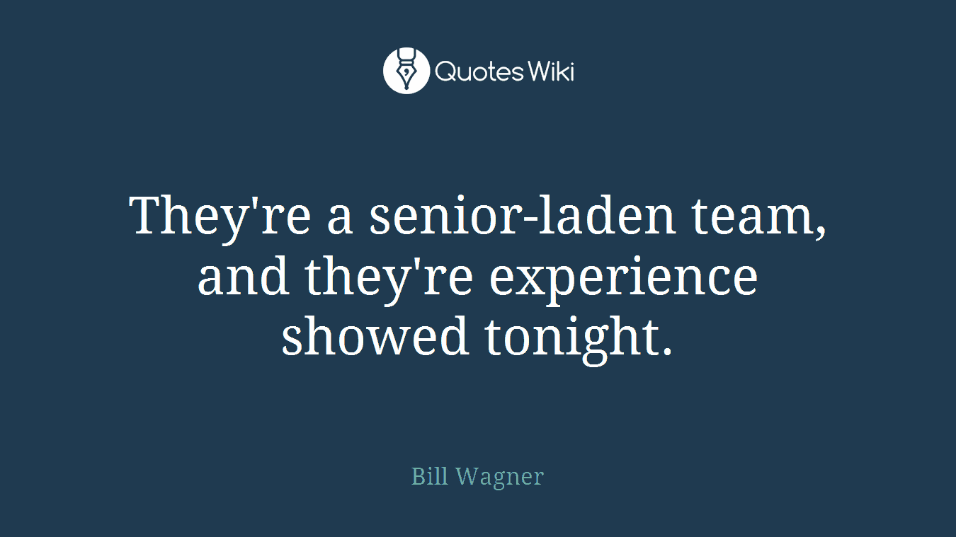They're a senior-laden team, and they're experience showed tonight.