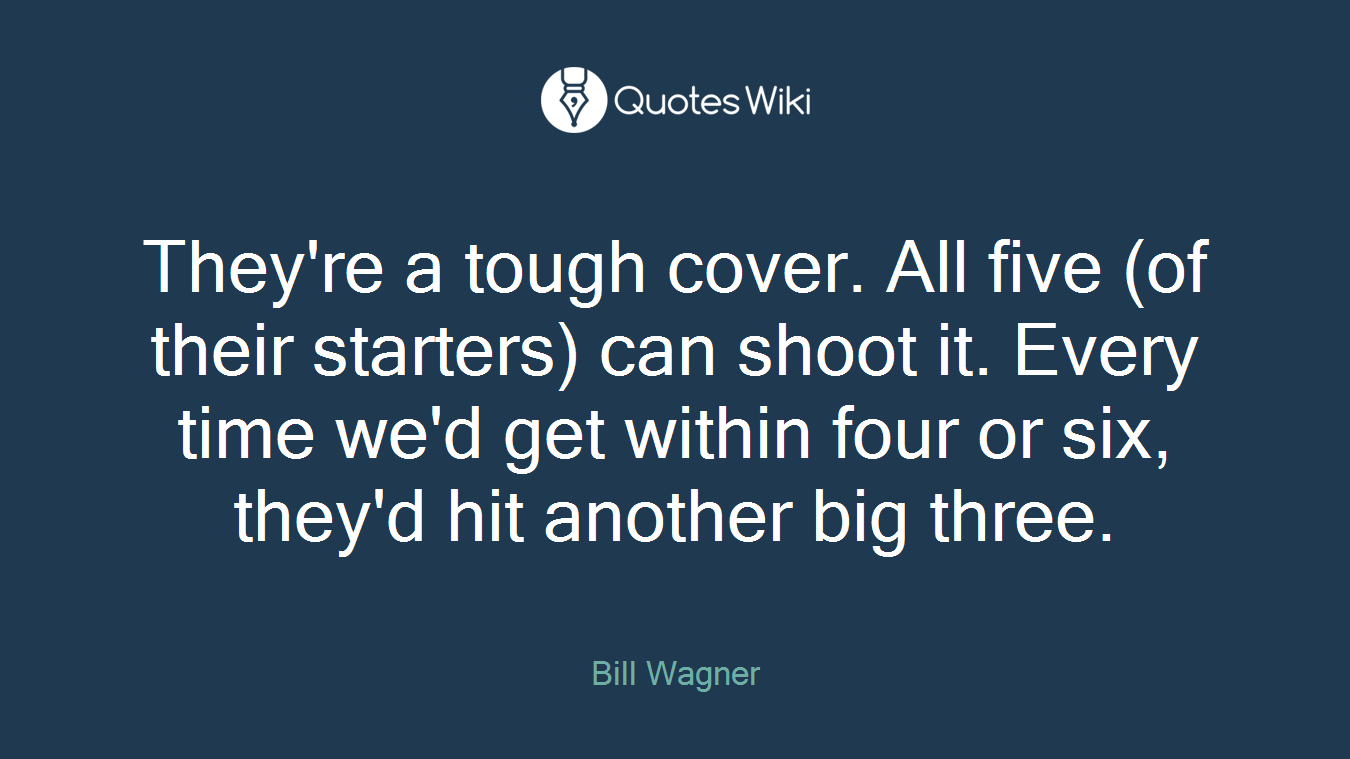 They're a tough cover. All five (of their starters) can shoot it. Every time we'd get within four or six, they'd hit another big three.