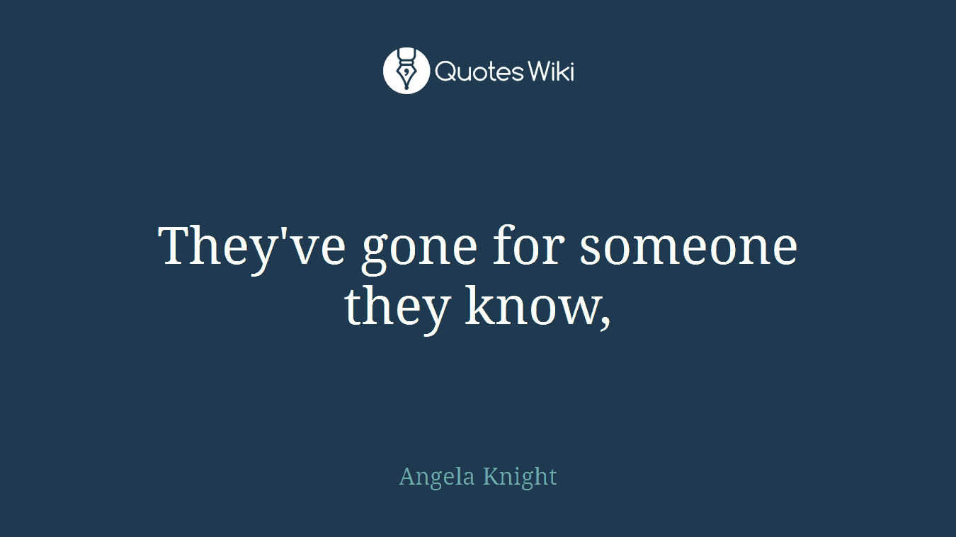 They've gone for someone they know,