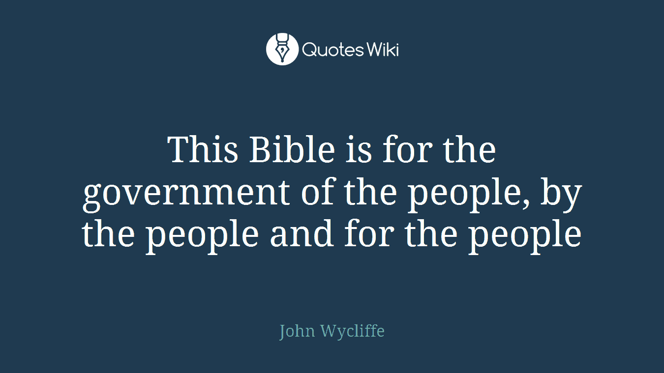 This Bible is for the government of the people, by the people and for the people
