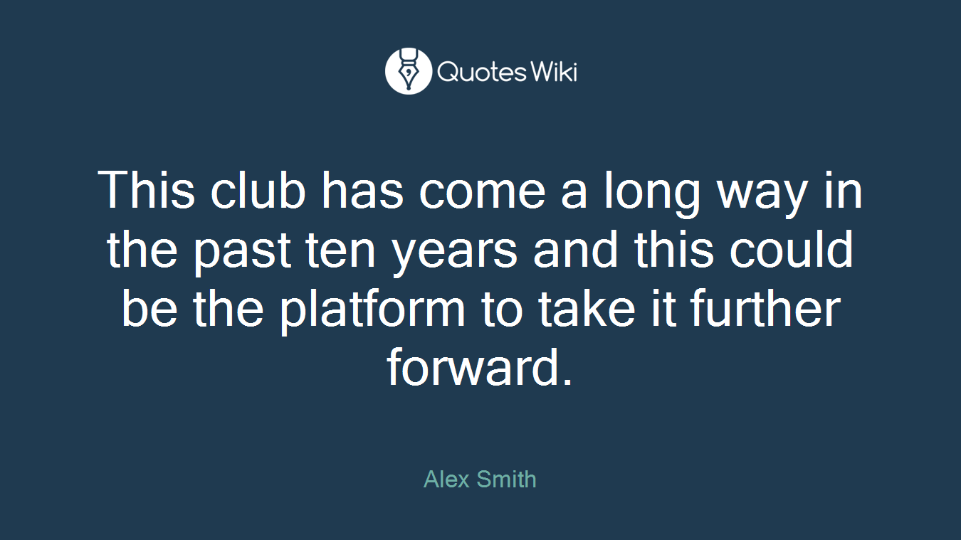This club has come a long way in the past ten years and this could be the platform to take it further forward.