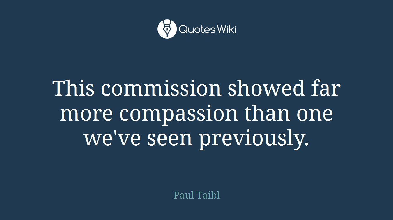 This commission showed far more compassion than one we've seen previously.