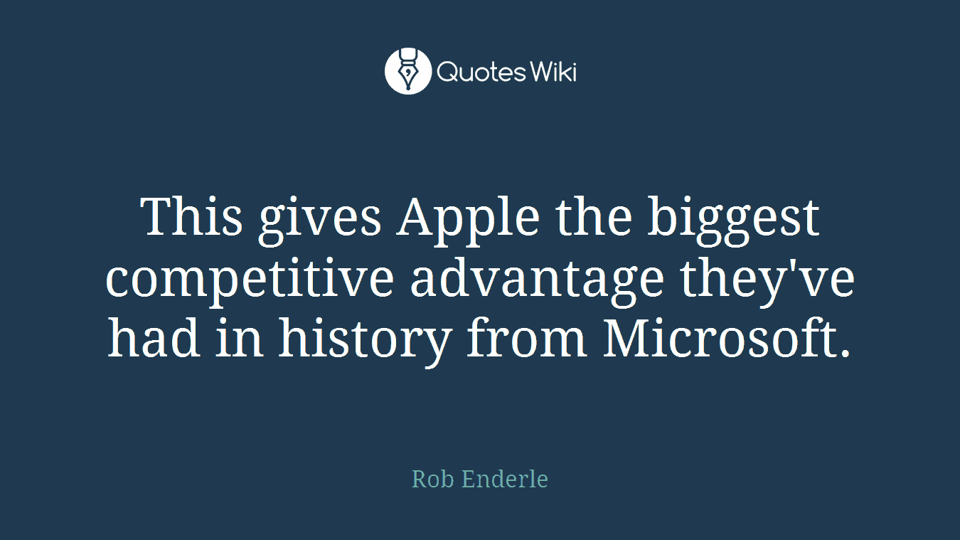 This gives Apple the biggest competitive advantage they've had in history from Microsoft.