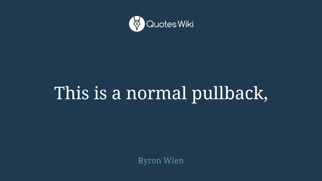 This is a normal pullback,