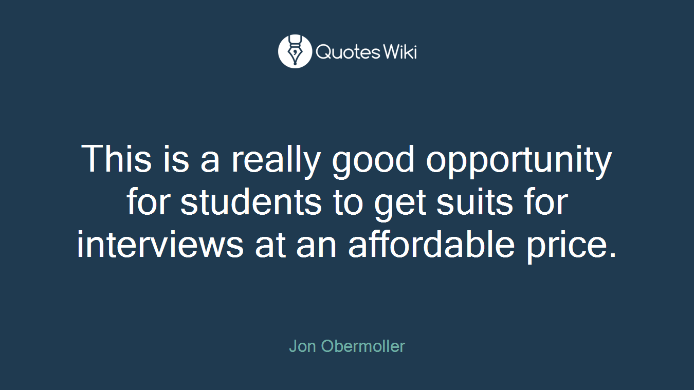 This is a really good opportunity for students to get suits for interviews at an affordable price.