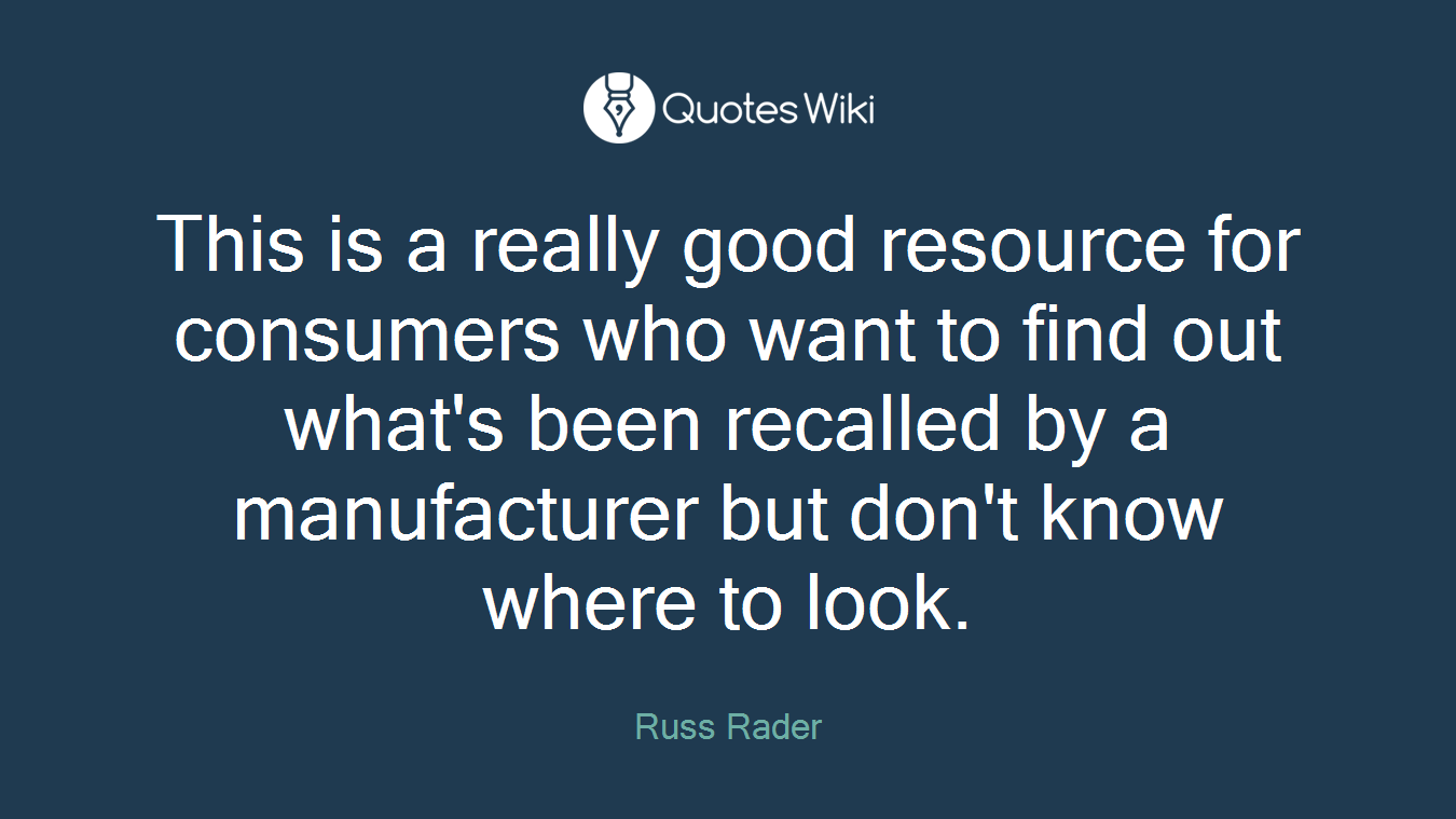 This is a really good resource for consumers who want to find out what's been recalled by a manufacturer but don't know where to look.