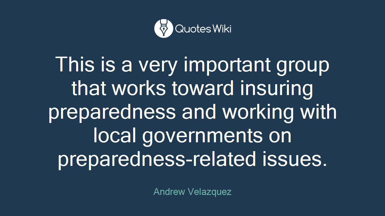 This is a very important group that works toward insuring preparedness and working with local governments on preparedness-related issues.