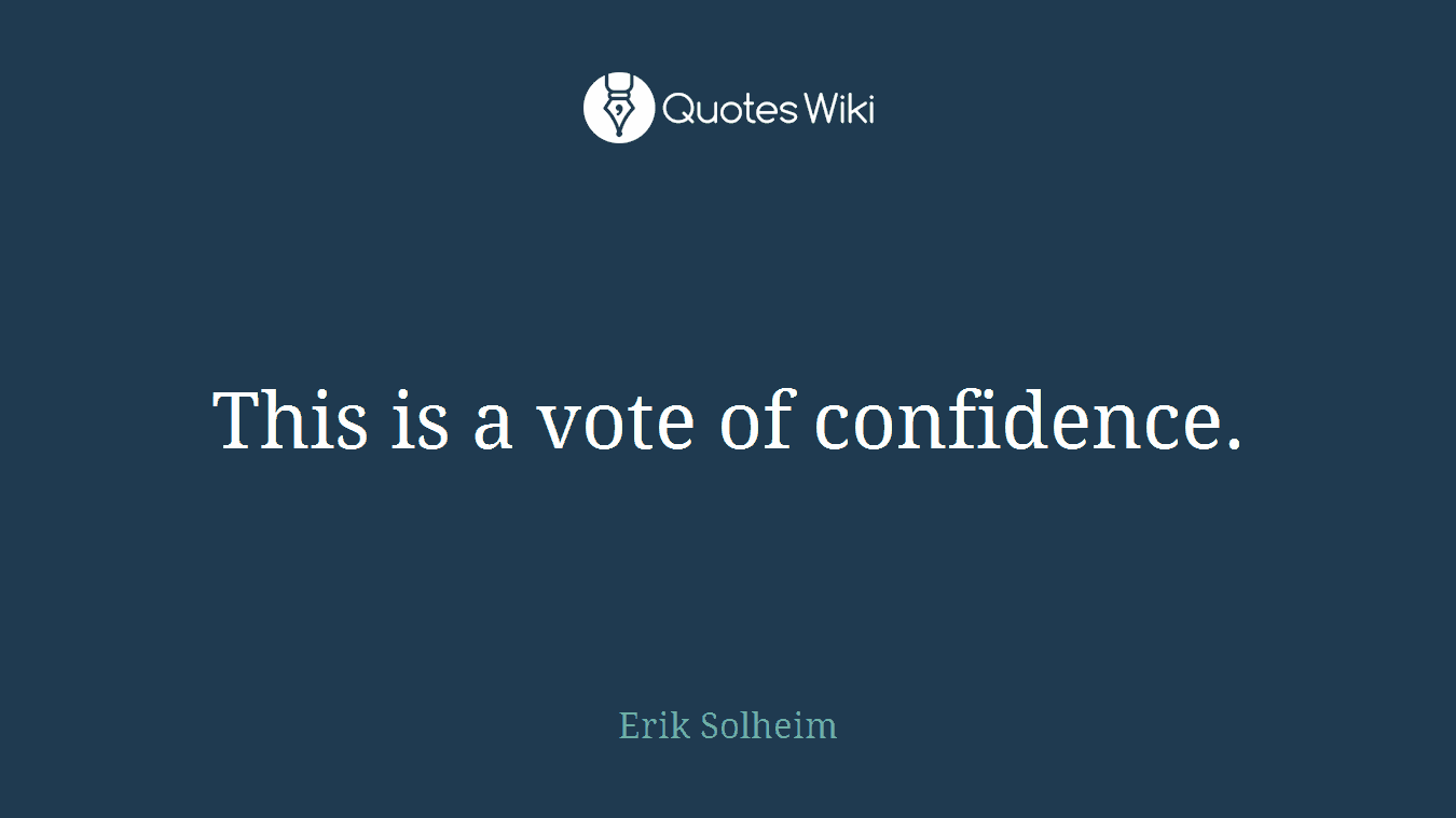 This is a vote of confidence.