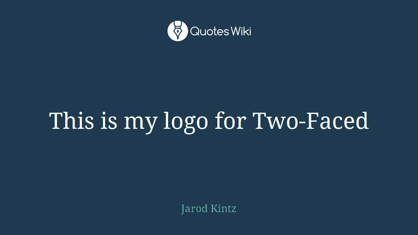 This is my logo for Two-Faced