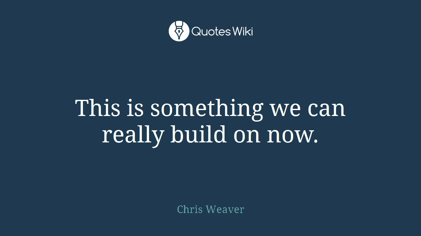 This is something we can really build on now.