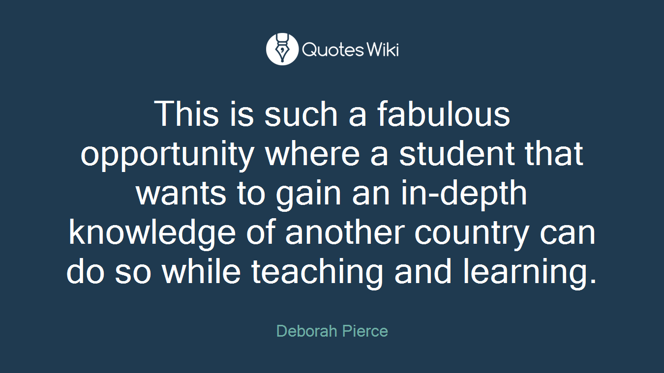 This is such a fabulous opportunity where a student that wants to gain an in-depth knowledge of another country can do so while teaching and learning.